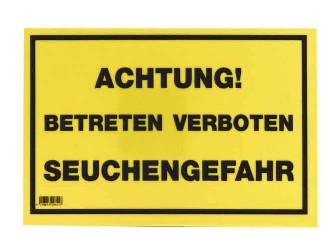"Achtung! Betreten verboten-Seuchengefahr!"